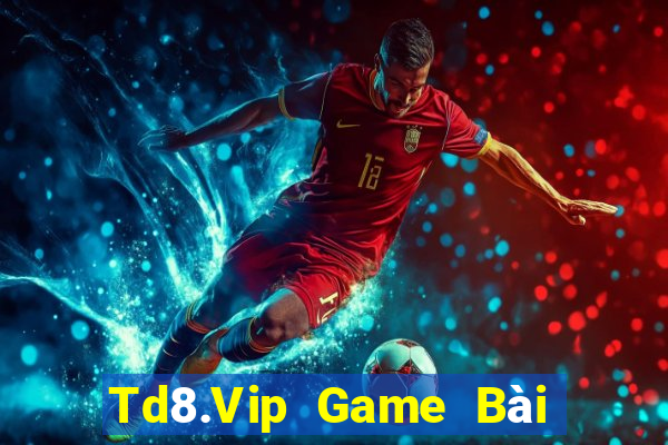 Td8.Vip Game Bài Xì Dách