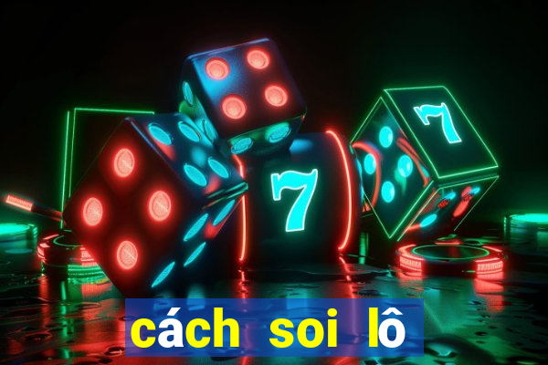 cách soi lô miền trung