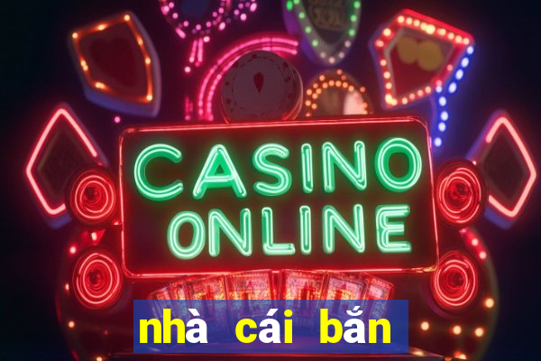 nhà cái bắn cá uy tín