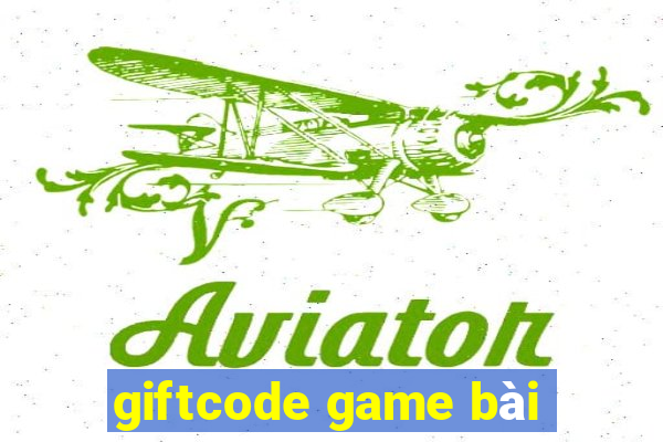 giftcode game bài