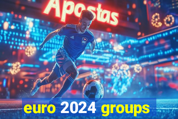 euro 2024 groups