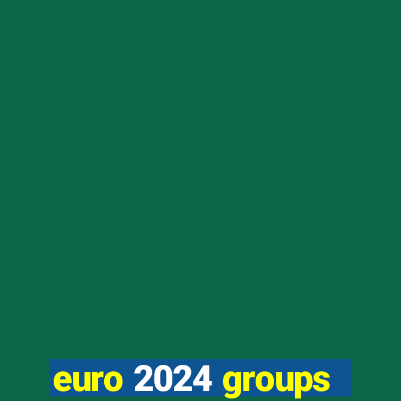 euro 2024 groups