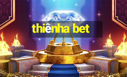 thiênha bet