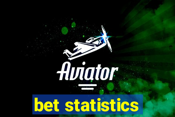 bet statistics