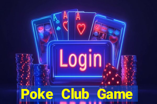 Poke Club Game Bài Vàng