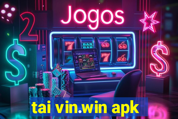 tai vin.win apk