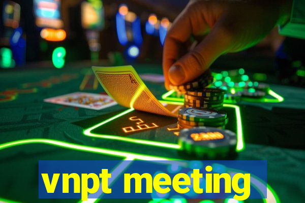 vnpt meeting