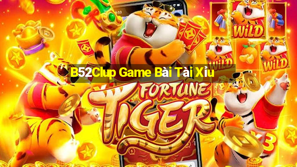 B52Clup Game Bài Tài Xỉu