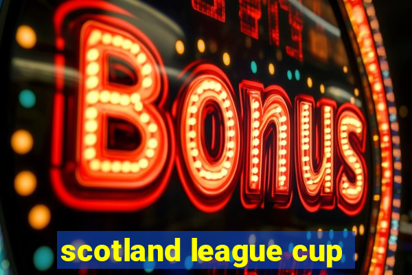 scotland league cup