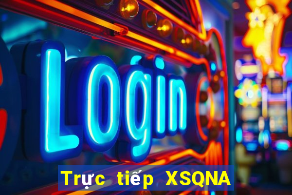 Trực tiếp XSQNA ngày 13