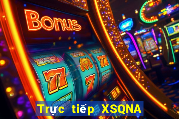 Trực tiếp XSQNA ngày 13