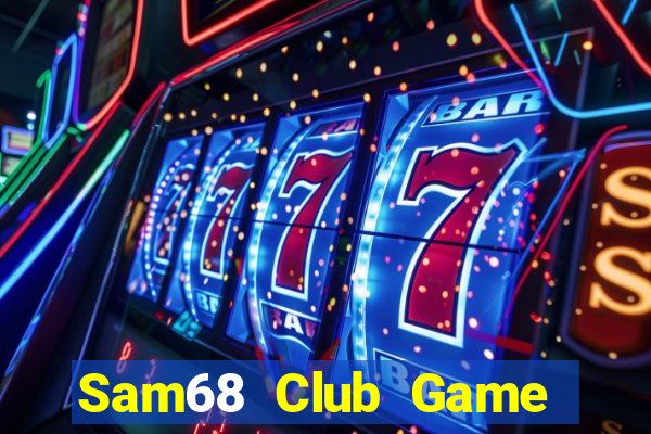 Sam68 Club Game Bài Dubai