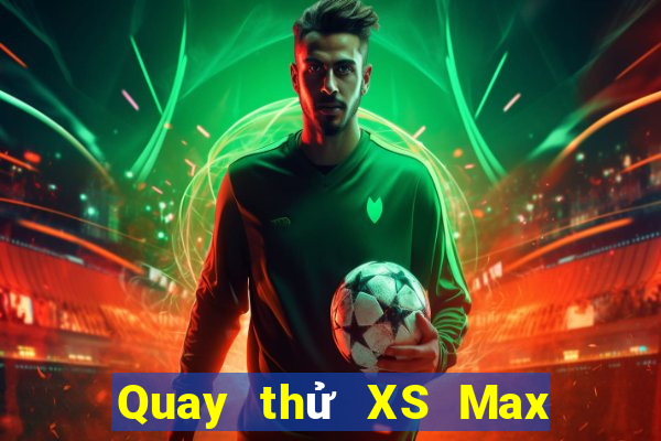 Quay thử XS Max 3D ngày thứ sáu