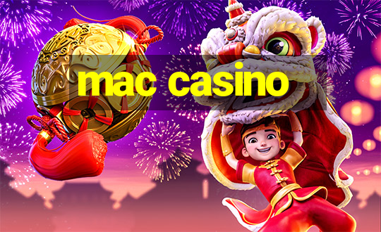 mac casino