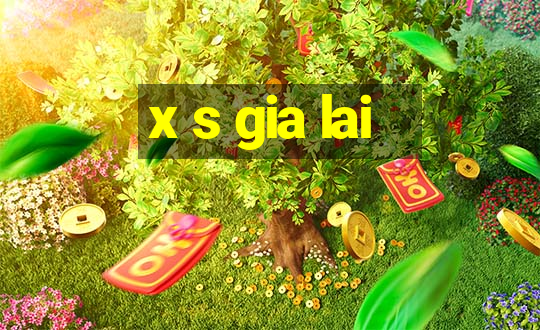 x s gia lai