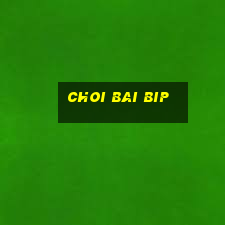 choi bai bip