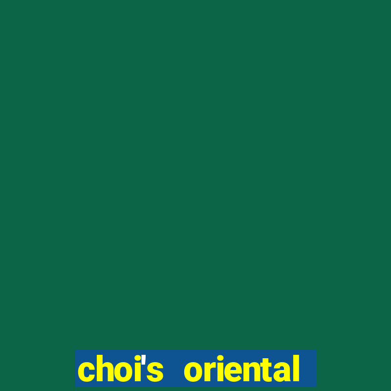 choi's oriental market menu