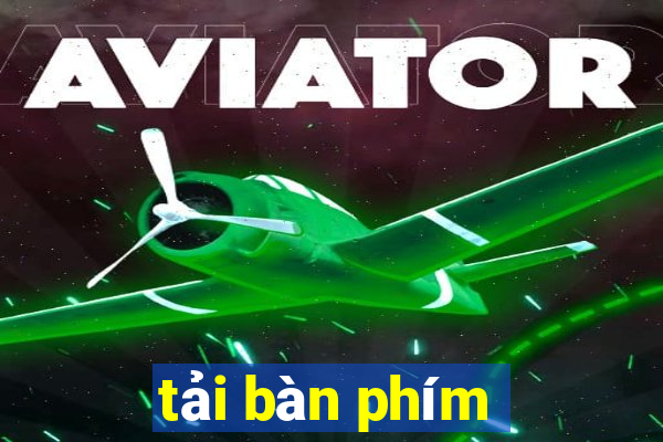 tải bàn phím