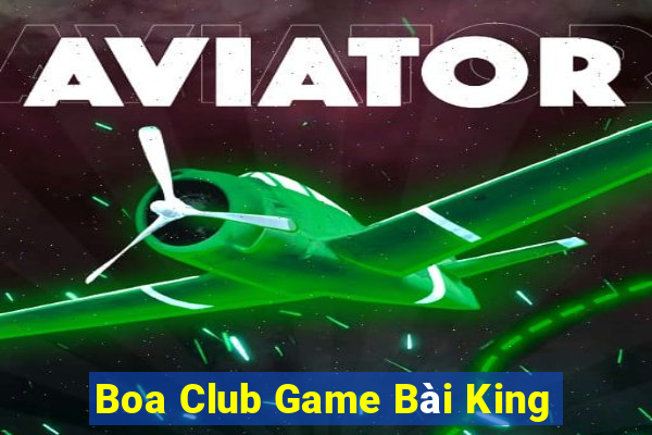 Boa Club Game Bài King