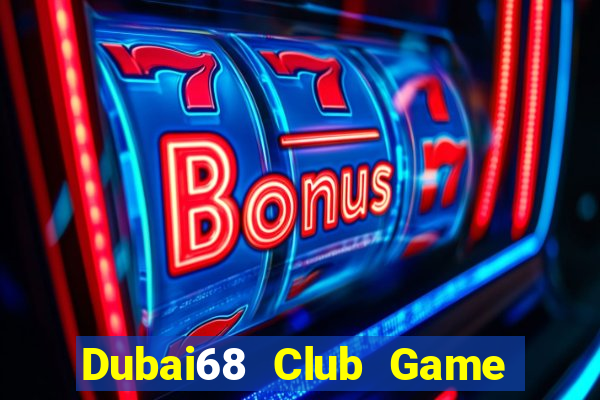 Dubai68 Club Game Bài B52