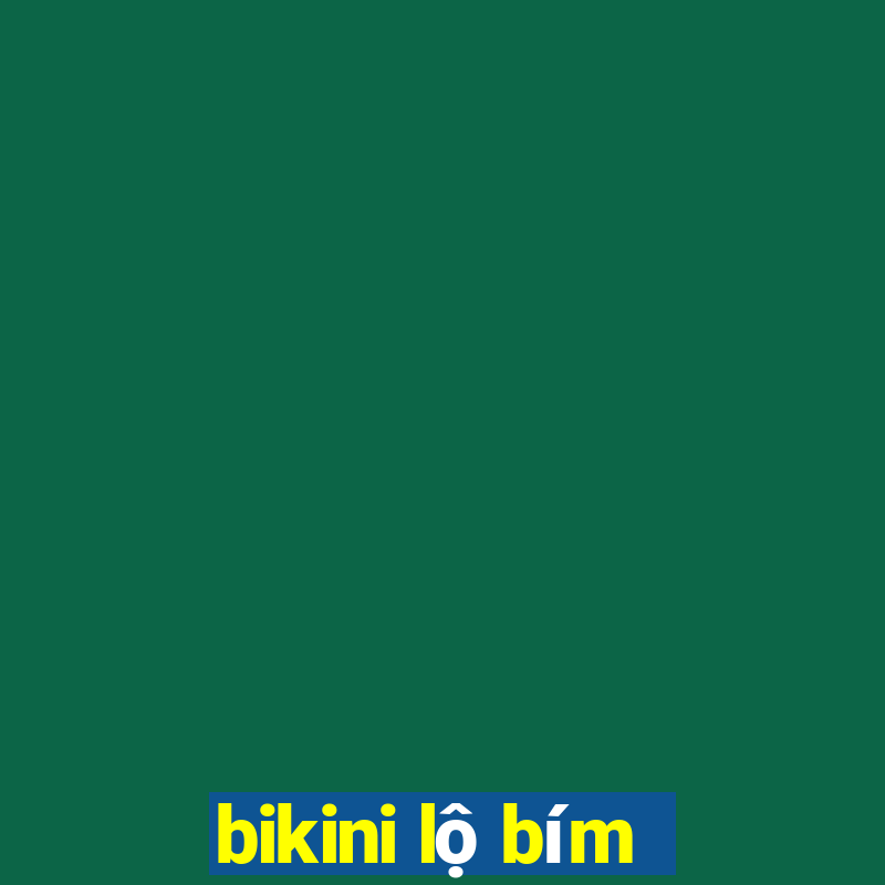 bikini lộ bím