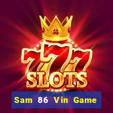 Sam 86 Vin Game Bài Quốc Tế