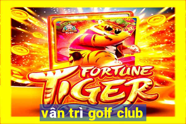 vân trì golf club