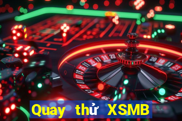 Quay thử XSMB ngày thứ sáu