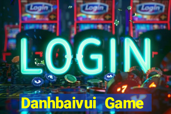 Danhbaivui Game Bài Live