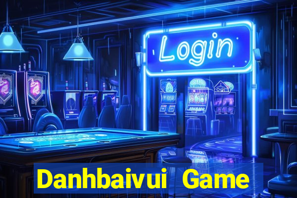 Danhbaivui Game Bài Live