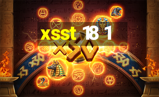 xsst 18 1