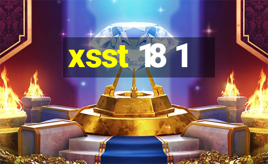 xsst 18 1