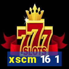 xscm 16 1