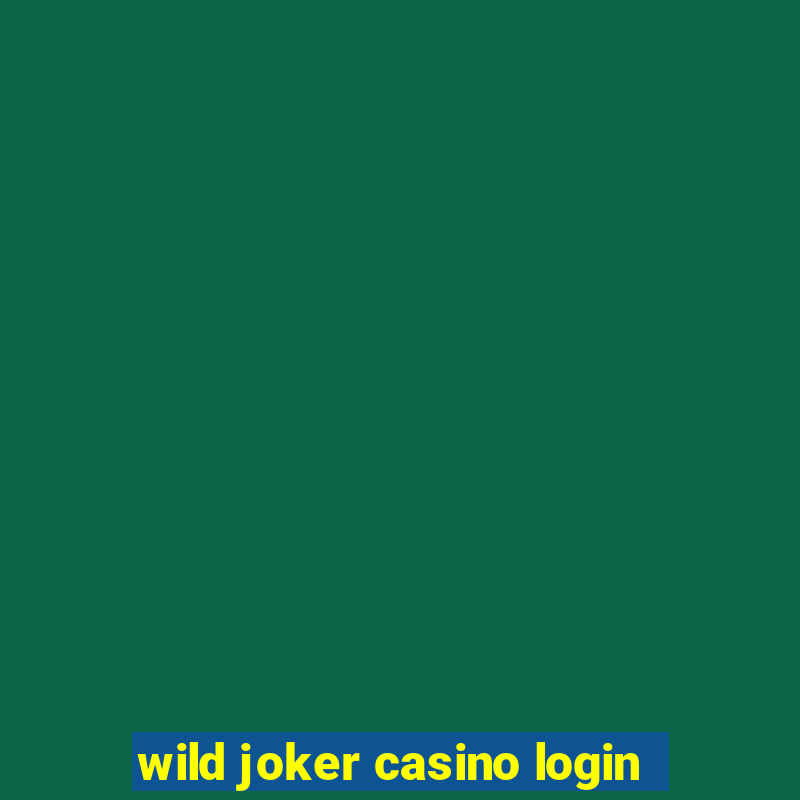 wild joker casino login