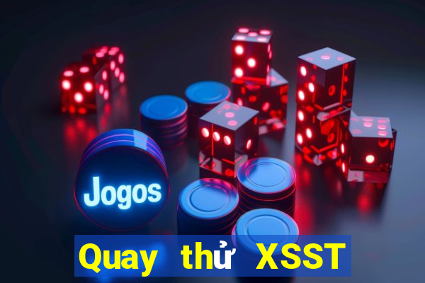 Quay thử XSST thứ bảy