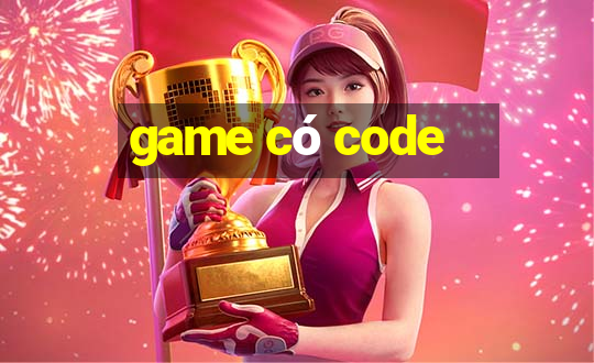 game có code