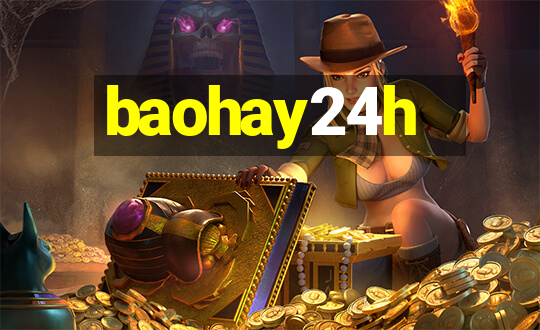 baohay24h