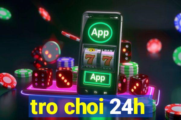 tro choi 24h