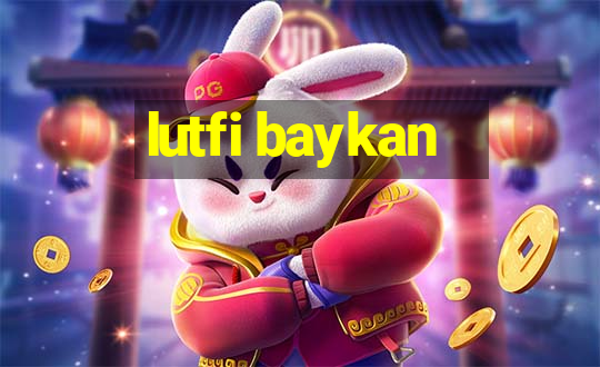 lutfi baykan