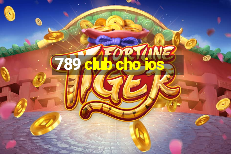 789 club cho ios