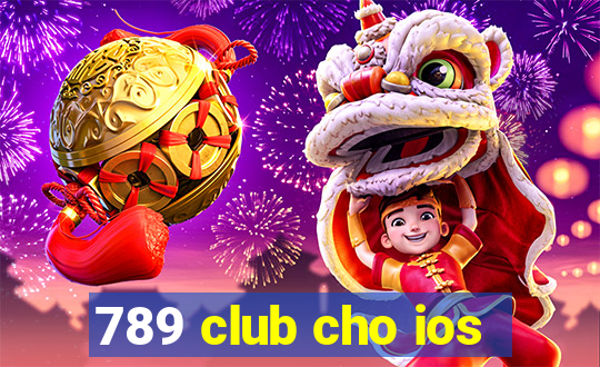 789 club cho ios