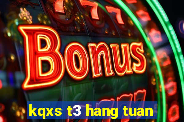 kqxs t3 hang tuan