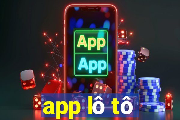 app lô tô