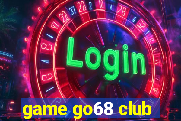 game go68 club