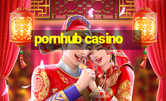 pornhub casino