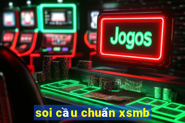 soi cầu chuẩn xsmb