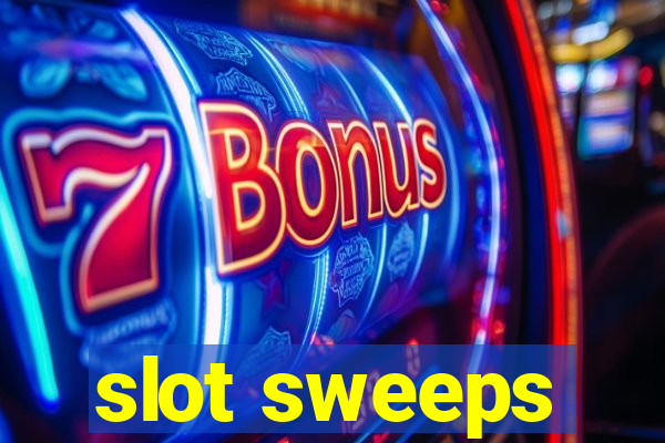 slot sweeps