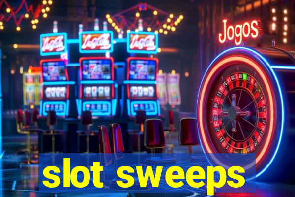 slot sweeps