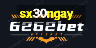 sx30ngay