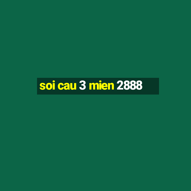 soi cau 3 mien 2888